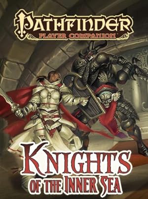 Immagine del venditore per Pathfinder Player Companion: Knights of the Inner Sea by Kenson, Steve, Shaw, Tork, Birtolo, Dylan [Paperback ] venduto da booksXpress