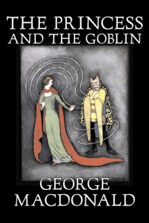 Imagen del vendedor de The Princess and the Goblin by George Macdonald, Fiction, Classics, Action & Adventure [Hardcover ] a la venta por booksXpress