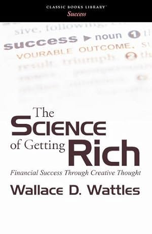 Seller image for The Science of Getting Rich: Financial Success Through Creative Thought [Soft Cover ] for sale by booksXpress