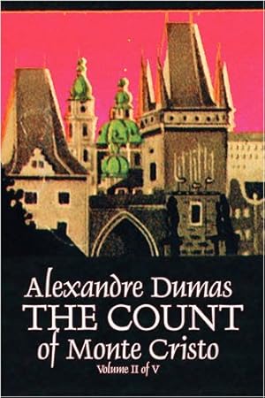 Seller image for The Count of Monte Cristo, Volume II (of V) by Alexandre Dumas, Fiction, Classics, Action & Adventure, War & Military by Dumas, Alexandre [Paperback ] for sale by booksXpress