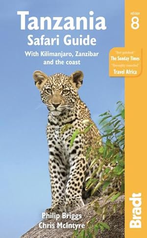 Bild des Verkufers fr Tanzania Safari Guide: With Kilimanjaro, Zanzibar and the Coast (Bradt Tanzania Safari Guide) : With Kilimanjaro, Zanzibar and the Coast zum Verkauf von AHA-BUCH