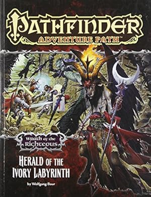 Seller image for Pathfinder Adventure Path: Wrath of the Righteous Part 5 - Herald of the Ivory Labyrinth by Baur, Wolfgang [Paperback ] for sale by booksXpress