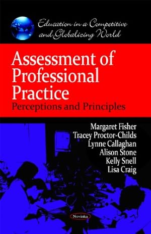 Seller image for Assessment of Professional Practice: Perceptions and Principles (Education in a Competitive and Globalizing World) [Soft Cover ] for sale by booksXpress