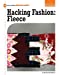 Immagine del venditore per Hacking Fashion: Fleece (21st Century Skills Innovation Library: Makers As Innovators) [Soft Cover ] venduto da booksXpress
