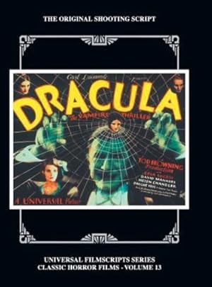 Bild des Verkufers fr Dracula: The Original 1931 Shooting Script, Vol. 13: (Universal Filmscript Series) (Hardback) [Hardcover ] zum Verkauf von booksXpress