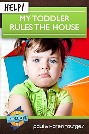 Seller image for Help! My Toddler Rules the House (Life-Line Mini-Book) [Soft Cover ] for sale by booksXpress