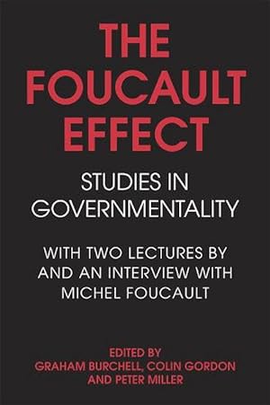 Seller image for The Foucault Effect: Studies in Governmentality: With Two Lectures by and an Interview with Michel Foucault (Paperback) for sale by Grand Eagle Retail