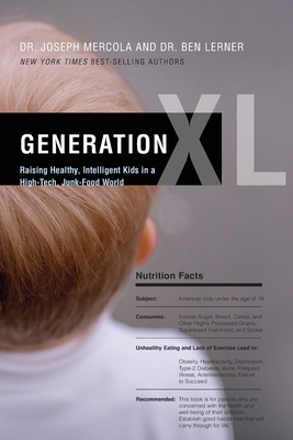 Bild des Verkufers fr Generation XL: Raising Healthy, Intelligent Kids in a High-Tech, Junk-Food World (Paperback or Softback) zum Verkauf von BargainBookStores