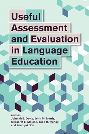 Image du vendeur pour Useful Assessment and Evaluation in Language Education (Georgetown University Round Table on Languages and Linguistics) [Hardcover ] mis en vente par booksXpress