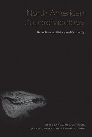 Bild des Verkufers fr North American Zooarchaeology: Reflections on History and Continuity [Hardcover ] zum Verkauf von booksXpress