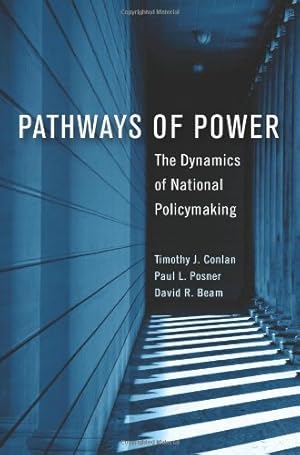 Bild des Verkufers fr Pathways of Power: The Dynamics of National Policymaking (American Government and Public Policy) by Conlan, Timothy J., Posner, Paul L., Beam, David R. [Paperback ] zum Verkauf von booksXpress