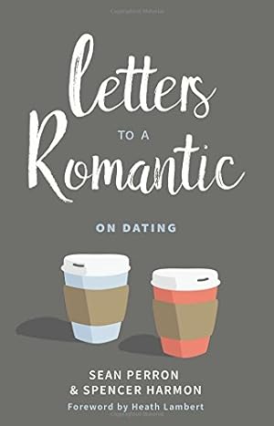 Seller image for Letters to a Romantic: On Dating by Sean Perron, Spencer Harmon [Paperback ] for sale by booksXpress