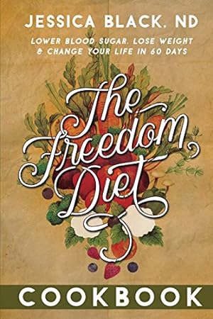Seller image for The Freedom Diet Cookbook by Black N.D., Jessica K. [Paperback ] for sale by booksXpress