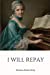 Immagine del venditore per I Will Repay [Soft Cover ] venduto da booksXpress