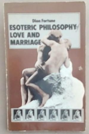 Bild des Verkufers fr The Esoteric Philosophy Of Love and Marriage zum Verkauf von Chapter 1