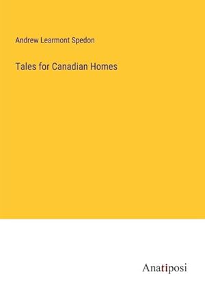 Seller image for Tales for Canadian Homes for sale by BuchWeltWeit Ludwig Meier e.K.