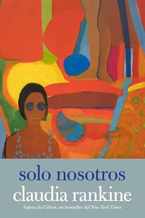 Seller image for Solo nosotros (Spanish Edition) by Rankine, Claudia [Paperback ] for sale by booksXpress