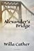 Imagen del vendedor de Alexander's Bridge: (a Bookmark Star edition) [Soft Cover ] a la venta por booksXpress