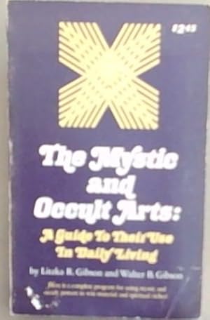 Seller image for The Mystic and Occult Arts A Guide to Their Use in Daily Living for sale by Chapter 1