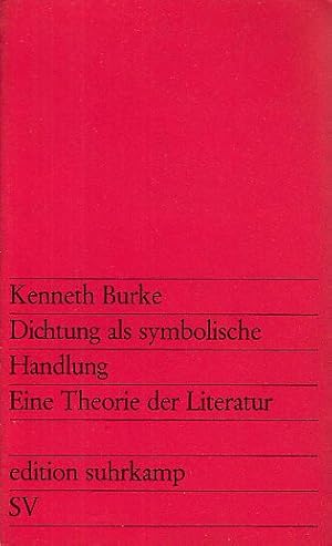 Dichtung als symbolische Handlung. Eine Theorie der Literatur. Edition Suhrkamp 153.