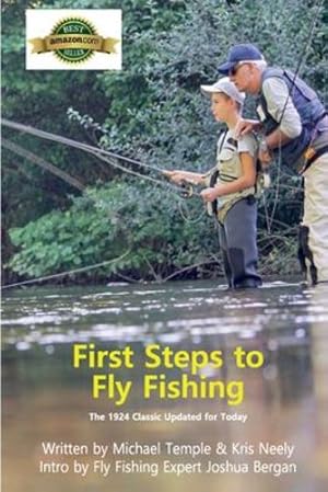 Imagen del vendedor de First Steps to Fly Fishing: The 1924 Classic Updated for Today [Soft Cover ] a la venta por booksXpress