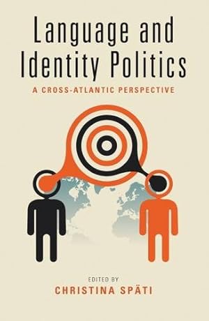 Imagen del vendedor de Language and Identity Politics: A Cross-Atlantic Perspective [Hardcover ] a la venta por booksXpress