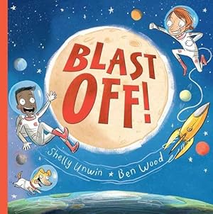 Seller image for Blast Off! by Wood, Ben, Unwin, Shelly [Paperback ] for sale by booksXpress