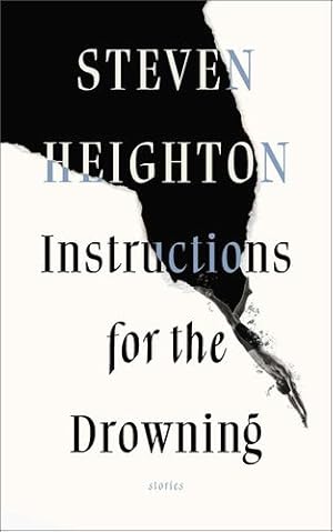 Seller image for Instructions for the Drowning by Heighton, Steven [Paperback ] for sale by booksXpress
