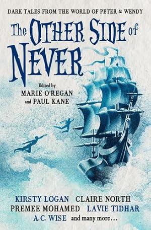 Imagen del vendedor de The Other Side of Never: Dark Tales from the World of Peter & Wendy by Purcell, Laura, Tchaikovsky, Adrian, Ward, Catriona, Wise, A.C., Gornichec, Genevieve [Paperback ] a la venta por booksXpress