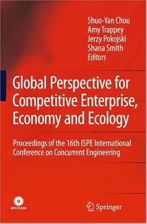 Imagen del vendedor de Global Perspective for Competitive Enterprise, Economy and Ecology: Proceedings of the 16th ISPE International Conference on Concurrent Engineering (Advanced Concurrent Engineering) [Hardcover ] a la venta por booksXpress