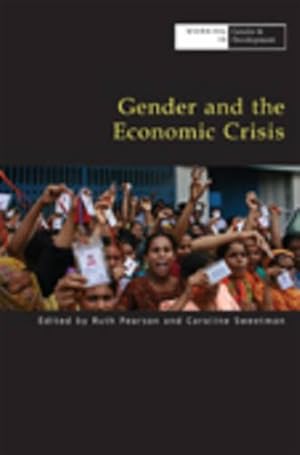 Immagine del venditore per Gender and the Economic Crisis (Working in Gender and Development titles will appeal to development and humanitarian practitioners, policy makers, . and thoughts on future policy responses.) [Paperback ] venduto da booksXpress