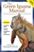 Seller image for The Green Iguana Manual (Advanced Vivarium Systems) [Soft Cover ] for sale by booksXpress