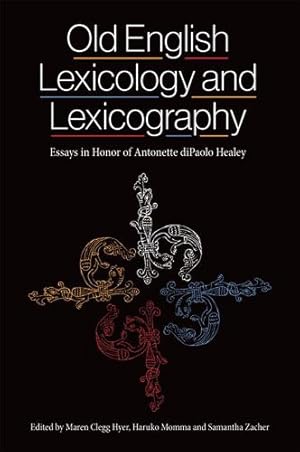 Immagine del venditore per Old English Lexicology and Lexicography: Essays in Honor of Antonette diPaolo Healey (Anglo-Saxon Studies) (Volume 40) [Hardcover ] venduto da booksXpress