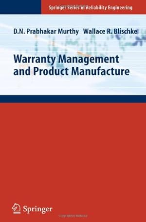 Image du vendeur pour Warranty Management and Product Manufacture (Springer Series in Reliability Engineering) by Murthy, D. N. Prabhakar, Blischke, Wallace R. [Hardcover ] mis en vente par booksXpress