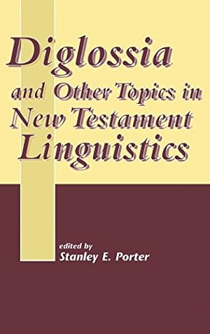 Bild des Verkufers fr Diglossia and Other Topics in New Testament Linguistics (The Library of New Testament Studies) [Hardcover ] zum Verkauf von booksXpress