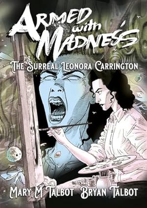 Seller image for Armed With Madness: The Surreal Leonora Carrington by Talbot, Mary M. [Paperback ] for sale by booksXpress