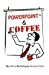 Image du vendeur pour Powerpoint And Coffee [Soft Cover ] mis en vente par booksXpress