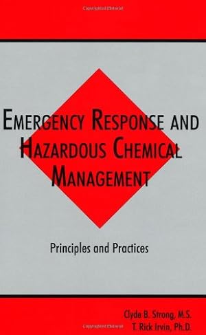 Image du vendeur pour Emergency Response and Hazardous Chemical Management: Principles and Practices (Advances in Environmental Management Series) by Strong, Clyde B., Irvin, T. Rick [Hardcover ] mis en vente par booksXpress