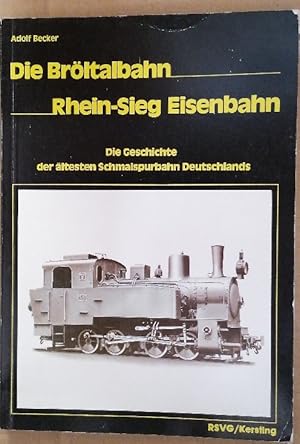 Bild des Verkufers fr Die Brltalbahn - Rhein-Sieg Eisenbahn zum Verkauf von Buchhandlung Loken-Books