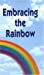 Immagine del venditore per Embracing the Rainbow [Soft Cover ] venduto da booksXpress