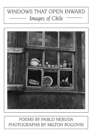 Bild des Verkufers fr Windows That Open Inward: Images of Chile by Neruda, Pablo [Paperback ] zum Verkauf von booksXpress