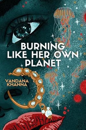 Imagen del vendedor de Burning Like Her Own Planet by Khanna, Vandana [Paperback ] a la venta por booksXpress