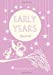 Seller image for Early Years - birth to five year memory journal for a baby girl [No Binding ] for sale by booksXpress