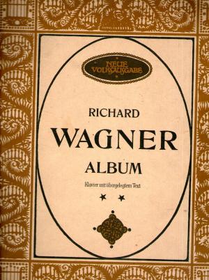 Bild des Verkufers fr Richard Wagner Album. Klavier mit bergelegtem Text. Lohengrin, Tristan und Isolde zum Verkauf von BuchSigel