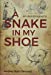 Immagine del venditore per A Snake in My Shoe [Hardcover ] venduto da booksXpress
