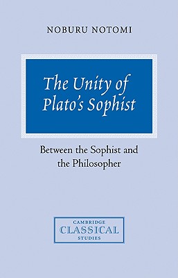 Seller image for The Unity of Plato's Sophist: Between the Sophist and the Philosopher (Paperback or Softback) for sale by BargainBookStores