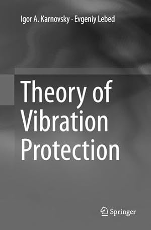 Seller image for Theory of Vibration Protection by Karnovsky, Igor A., Lebed, Evgeniy [Paperback ] for sale by booksXpress