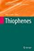 Seller image for Thiophenes (Topics in Heterocyclic Chemistry) [Soft Cover ] for sale by booksXpress