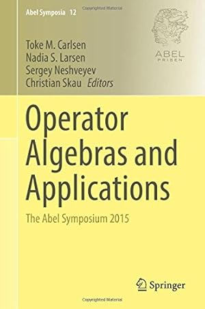 Seller image for Operator Algebras and Applications: The Abel Symposium 2015 (Abel Symposia) [Hardcover ] for sale by booksXpress