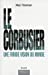 Bild des Verkufers fr Le Corbusier [FRENCH LANGUAGE - Soft Cover ] zum Verkauf von booksXpress